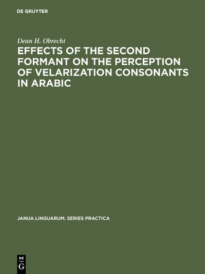 cover image of Effects of the second formant on the perception of velarization consonants in Arabic